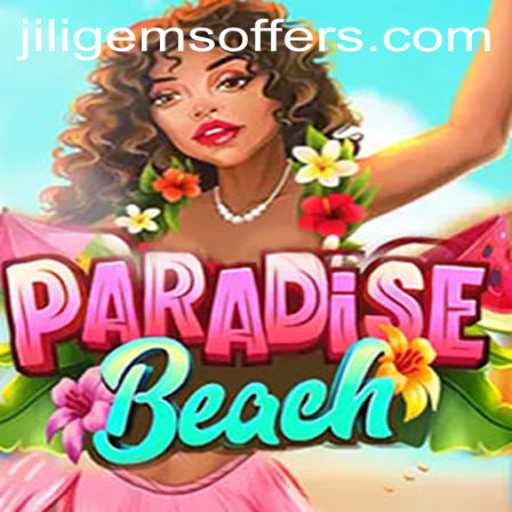 Discover the Thrilling World of ParadiseBeach and JILIGems Offers