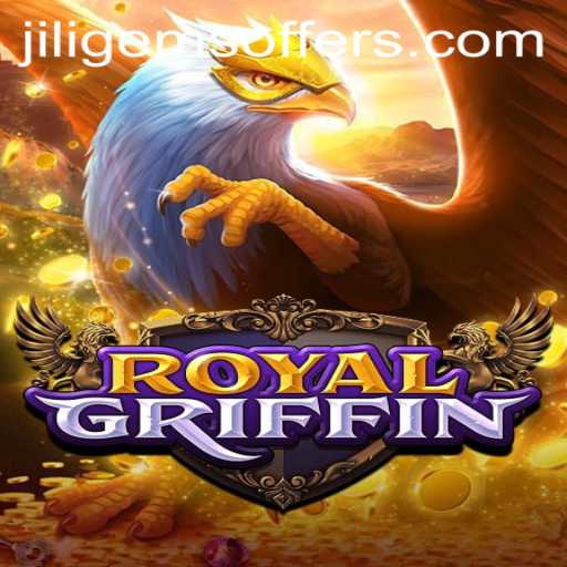 RoyalGriffin: A Majestic Journey into Fantasy Gaming with JILIGems Offers